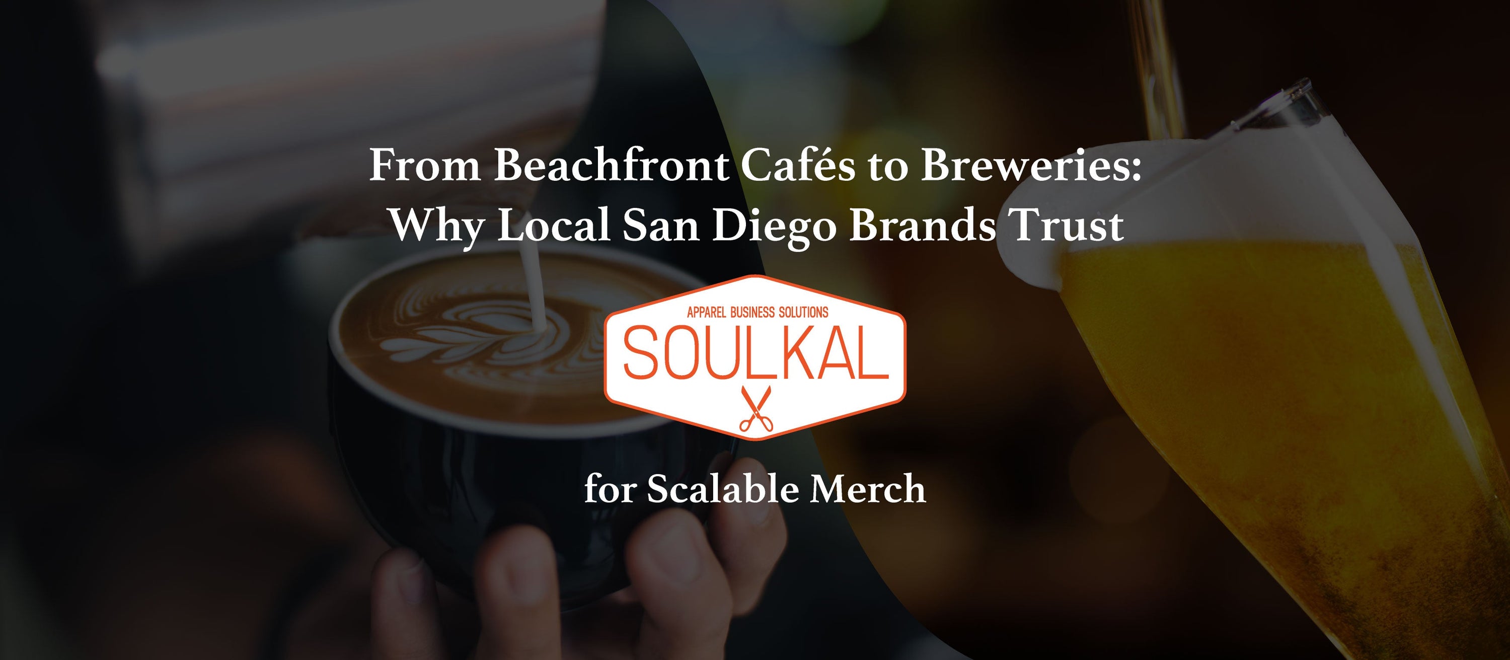 From Beachfront Cafés to Breweries: Why Local San Diego Brands Trust Soulkal for Scalable Merch